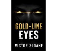 Gold-Line Eyes: A Dark Serial Killer Thriller with a Profiler Hunting a Ritual Killer (The Ritual Mind Thrillers)