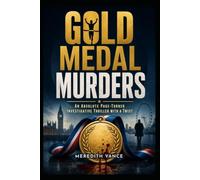 GOLD MEDAL MURDERS: A Gripping Sports Mystery Suspense Thriller