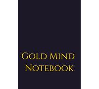 Gold Mind Notebook: An A4 Mixed-pattern Notebook for Creative Minds to Write, Sketch, and Plan /// Lines, Dots, Hexagons, Grids, Plain /// 100 pages