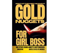 GOLD NUGGETS FOR GIRL BOSS: DON'T LET THEM SEE YOU SWEAT