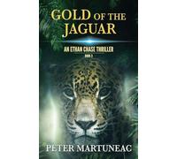 Gold of the Jaguar: 3 (Ethan Chase Thriller)