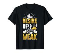 Gold Panning Minería de Oro Prospección de Oro Panner Gold Camiseta