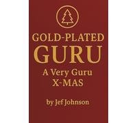 Gold-Plated Guru: A Very Guru X-MAS