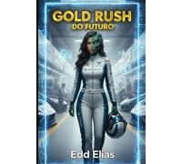 Gold Rush do futuro