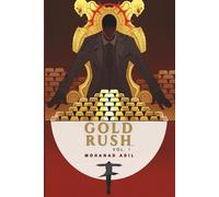 GOLD RUSH VOL . I: THE GREATEST GOLD SMUGGLER OF ALL TIME