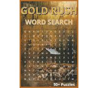 GOLD RUSH Word Search Puzzle Book: 50+ puzzles … Good for Vacations, Holidays and Free times |6x9 inches, 110 pages|