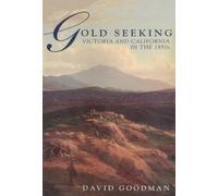 Gold Seeking: Victoria and California in the 1850s