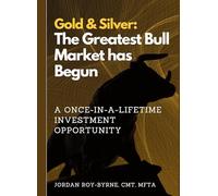 Gold & Silver: The Greatest Bull Market has Begun