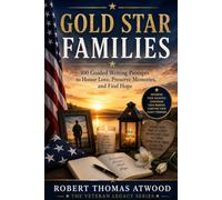 Gold Star Families: 100 Guided Writing Prompts to Honor Love, Preserve Memories, and Find Hope
