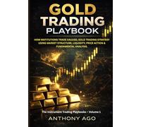 Gold Trading Playbook: How institutions trade xauusd, gold trading strategy using market structure, liquidity, price action & fundamental analysis. (The Instrument Trading Playbooks)