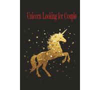 Gold Unicorn Looking for Couple Journal: A sparkly book