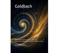 Goldbach: Verso una teoria strutturale delle rappresentazioni additive dei numeri primi