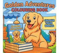 Golden Adventures: A Bold and Easy Dog Colouring Book: 50 Fun and Adorable Illustrations for Dog Lovers - Easy-to-Colour Pages for Kids and Adults