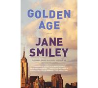 Golden Age: 3 (The Last Hundred Years Trilogy: A Family Saga)
