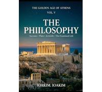 GOLDEN AGE ATHENS Vol5: VOLUME V -THE PHILOSOPHY (THE GOLDEN AGE OF ATHENS)