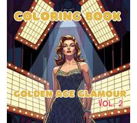 Golden Age Glamour Vol. 2: Vintage 1950s Movie Stars, Jazz Singers, and Timeless Elegance to Color (Vintage Muses Collection : Timeless Eras, Classic Style, and Retro Elegance to Color)