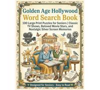 GOLDEN AGE HOLLYWOOD WORD SEARCH BOOK: 100 Large Print Puzzles for Seniors | Classic TV Shows, Beloved Movie Stars, and Nostalgic Silver Screen ... 1500 WORDS PUZZLES FOR ADULTS AND TEENS