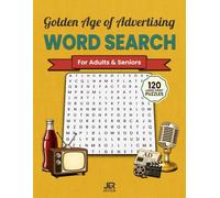 Golden Age of Advertising Word Search Puzzle Book: 120 Large Print Puzzles with Nostalgic Fun Facts and Vintage Ad Trivia for Adults and Seniors