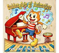 Golden Age of Animation Fun Time Coloring Book: Old School Rubber Hose Cartoons for Stress Relief and Relaxation