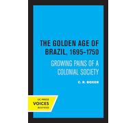 Golden Age of Brazil 1695-1750: Growing Pains of a Colonial Society