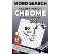 Golden Age of Chrome Word search puzzle book: Word Searches with Easy to Read Print about Cars through decades inc racing, mechanics, and more | 6x9 ... Holidays, Travelling and spare times