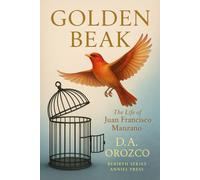 Golden Beak: The Life of Juan Francisco Manzano