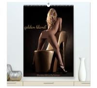 golden blond - Blondes Gift in Perfektion (hochwertiger Premium Wandkalender 2026 DIN A2 hoch), Kunstdruck in Hochglanz: Goldene Farben und eine ... den Kalender zu einem fotografischen Erlebnis