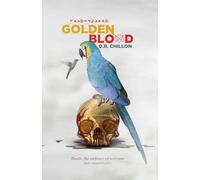Golden Blood: Death, the welcome embrace to immortality: 1 (Eternal Blood)