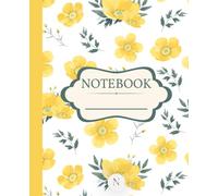 Golden Blossom Composition Notebook: College Ruled Notebook for School, Journaling, Writing & Note Taking | Yellow Floral Cover | 100 Pages | 7.5 x 9.25