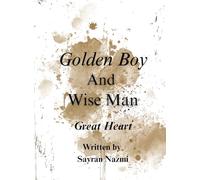 Golden Boy and Wise Man: Great Heart: Great Heart
