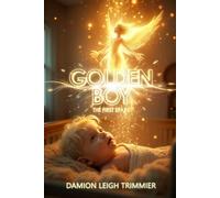 Golden Boy: The First Spark