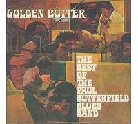 Golden Butter: The Best Of The Paul Butterfield Blues [Vinilo]