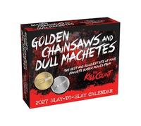Golden Chainsaws and Dull Machetes 2027 Slay-to-Slay Calendar: From the Kill Count