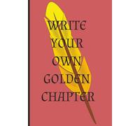 Golden Chapter Motivational Notebook: 150 Pages College Ruled Lined Paper | Inspirational Journal for Goals, Gratitude, Reflection & Personal Growth | Motivational Writing Notebook for Women & Men