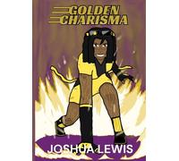 Golden Charisma: Not Responsible