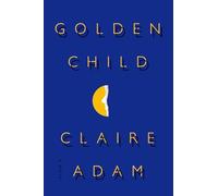 Golden Child: A Novel