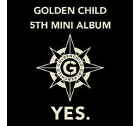 GOLDEN CHILD - GOLDEN CHILD [YES.] 5th Mini Album RANDOM VER. CD+Photo Book+Card+F.Poster+Tag K-POP SEALED TRACKING CODE