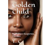 Golden Child: Romance Suspense Thriller