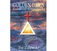 Golden Dawn Rituals and Commentaries