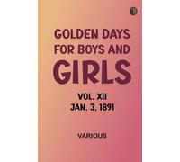 Golden Days for Boys and Girls, Vol. XII, Jan. 3, 1891