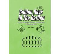 Golden Days in The Garden: A simple nature coloring book for relaxation and conversation.