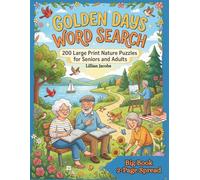 Golden Days Word Search: 200 Large Print Nature Puzzles for Seniors and Adults: Extra Large 20pt Font on Two-Page Spreads for Relaxation, Brain Health, and Easy Reading (Large Print Books)