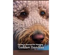 Golden Doodles: Carter’s Journal For Humans