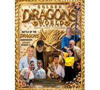 Golden Dragons World Magazine: Battle of the Dragons World Championships - World Champions & Future Legends