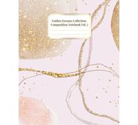 Golden Dreams Collection Vol. 5: Notebook for School & Study Time