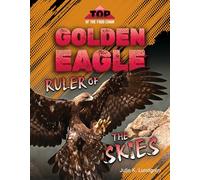 Golden Eagle: Ruler of the Skies (Top of the Food Chain)