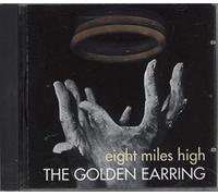 Golden Earring - Eight Miles High Expanded)