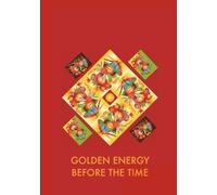 GOLDEN ENERGY BEFORE THE TIME