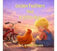 Golden Feathers And A Little Boy