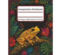 Golden Frog Composition Notebook for Kids, Girls, Boys, Teens & Adults: Cute & Beautiful Aesthetic Colorful Panamanian Golden Frog Cover | Wide Ruled ... Work & Office | 7.5 x 9.25 | 110 Pages